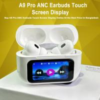 A9 Pro ANC Earbuds Touch Screen Display